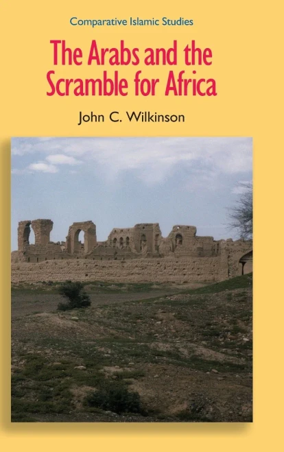 The Arabs And The Scramble For Africa (Comparative Islamic Studies)