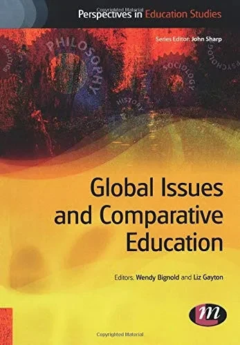 Global Issues And Comparative Education (Perspectives In Education Studies Series)