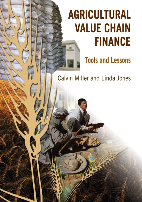 Agricultural Value Chain Finance: Tools And Lessons