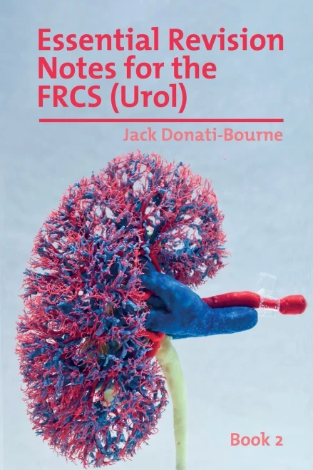 Essential Revision Notes For Frcs (Urol) Book 2: The Essential Revision Book For Candidates Preparing For The Intercollegiate Frcs (Urol) Examination (Essential Revision Notes For The Frcs (Urol))
