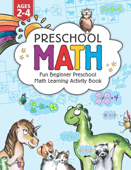 Preschool Math: Fun Beginner Preschool Math Learning Activity Workbook: For Toddlers Ages 2-4, Educational Pre K With Number Tracing, Matching, ... Kids Ages 2, 3, 4, Year Olds & Kindergarten