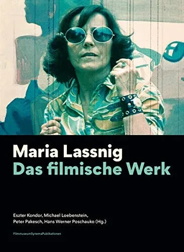 Maria Lassnig: Das Filmische Werk [German-Language Edition] (Filmmuseumsynemapublications) (German Edition)