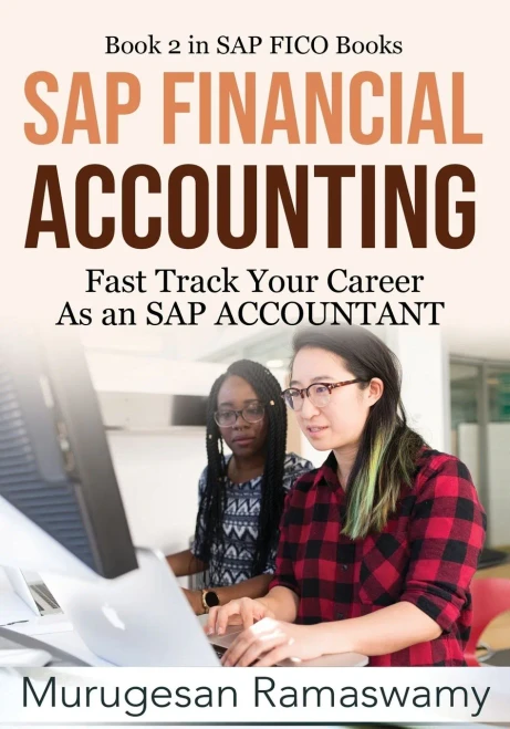 Sap Financial Accounting: Fast Track Your Career As An Sap Accountant Ecc 6.0, Sap Fi Training, Sap Fico Tcodes, Financials In Sap, Sap (Sap Fico Books)