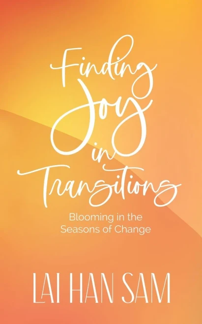Finding Joy In Transitions: Blooming In The Seasons Of Change