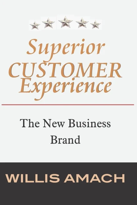 Superior Customer Experience: The New Business Brand