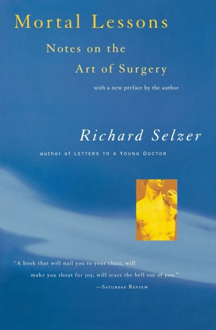 Mortal Lessons: Notes On The Art Of Surgery