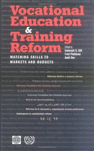 Vocational Education And Training Reform: Matching Skills To Markets And Budgets (World Bank Publication)