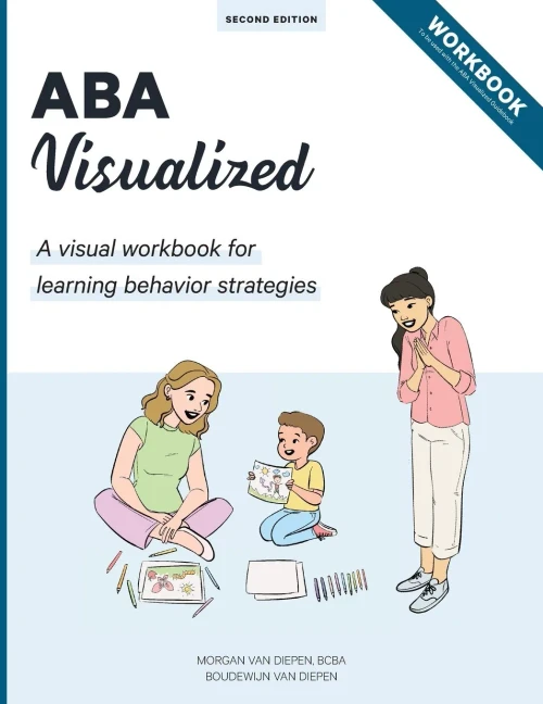 Aba Visualized Workbook: A Visual Workbook For Aba Trainers