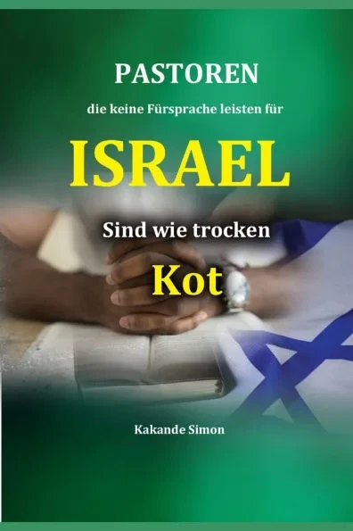 Pastoren Die sich nicht fÃ¼r ISRAEL einsetzen Sind wie trocken Kot