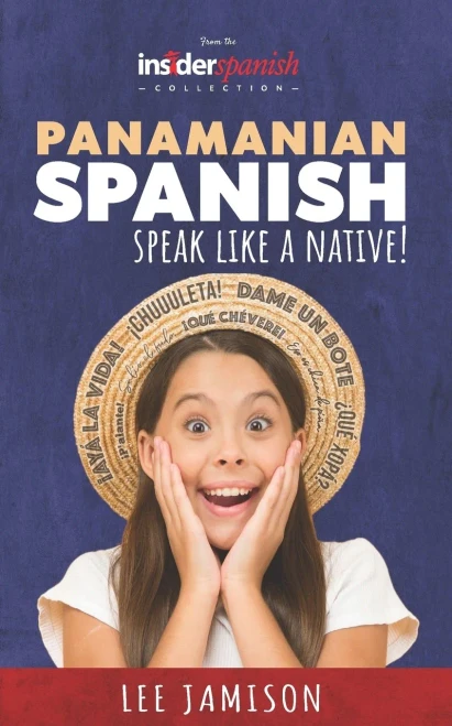 Panamanian Spanish: Speak Like A Native!