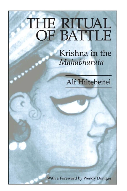 The Ritual Of Battle: Krishna In The Mahabharata (Suny Series In Hinduism) (Suny Series In Hindu Studies)