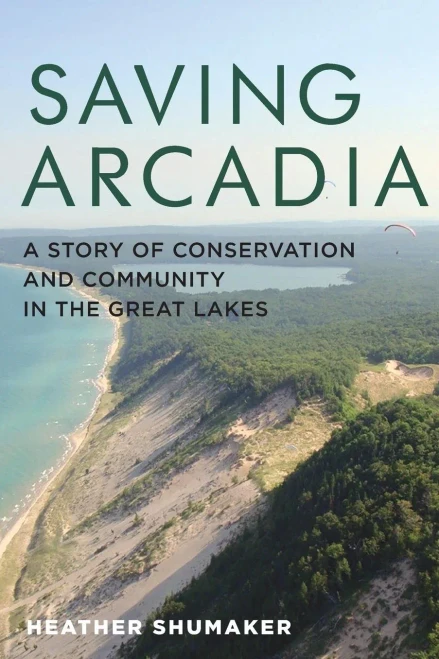 Saving Arcadia: A Story Of Conservation And Community In The Great Lakes (Painted Turtle)