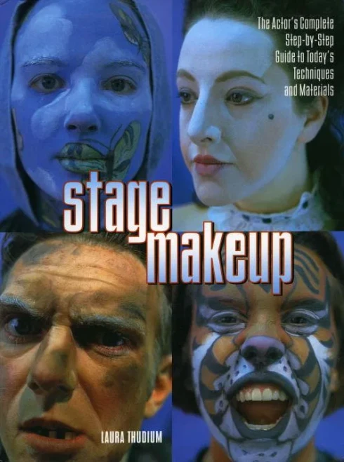 Stage Makeup: The Actor'S Complete Guide To Today'S Techniques And Materials