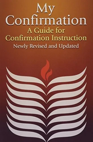 My Confirmation: A Guide For Confirmation Instruction (Revised)