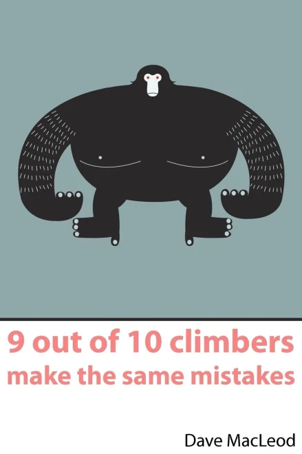 9 Out Of 10 Climbers Make The Same Mistakes