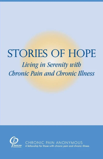 Stories Of Hope: Living In Serenity With Chronic Pain And Chronic Illness