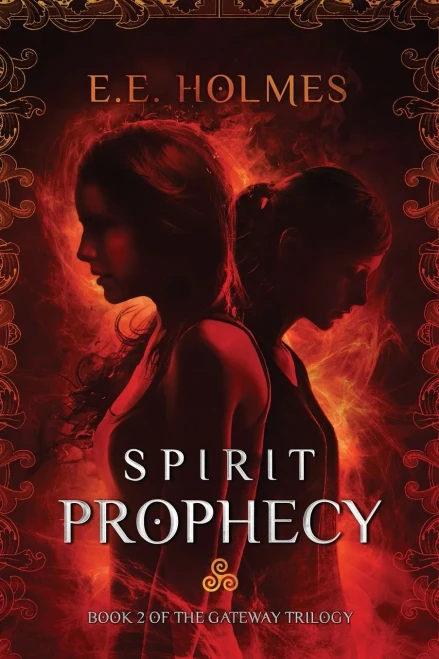Spirit Prophecy: Book 2 Of The Gateway Trilogy
