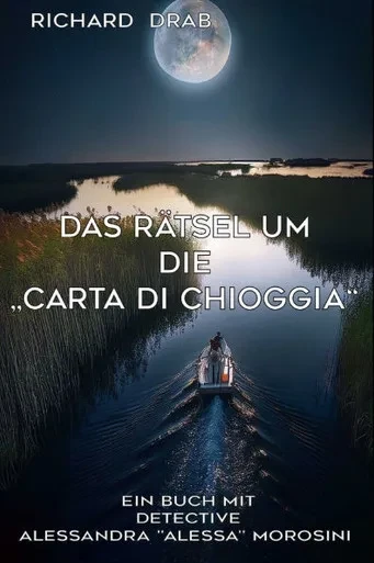 Das Rätsel Um Die ""Carta Di Chioggia"": Detective Alessandra ""Alessa"" Morosini