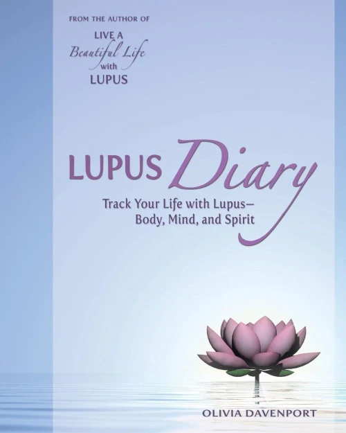Lupus Diary: Track Your Life With Lupus--Body, Mind, And Spirit