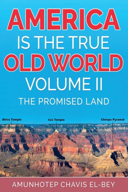 America Is The True Old World, Volume Ii: The Promised Land (Volume Ii Of Iv)