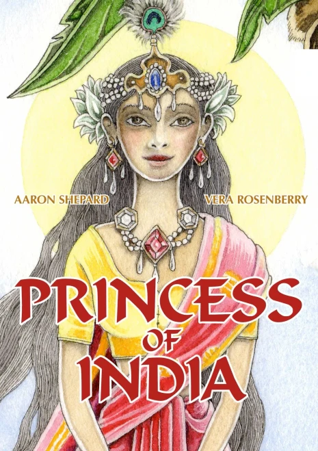 Princess Of India: An Ancient Tale (30Th Anniversary Edition)