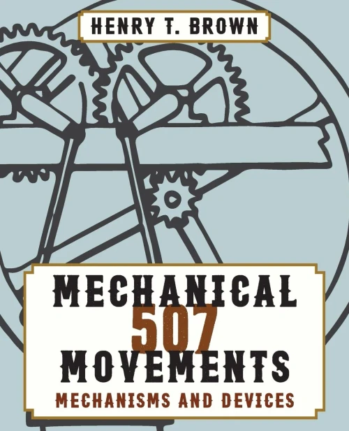 507 Mechanical Movements - Paperback