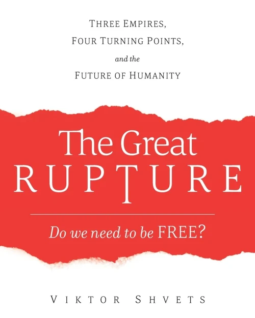 The Great Rupture: Three Empires, Four Turning Points, And The Future Of Humanity - Paperback