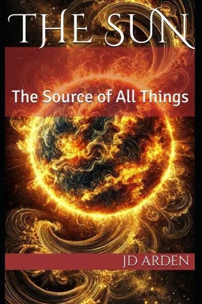 The Sun: The Source of All Things