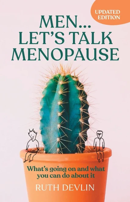 Men… Let’S Talk Menopause: What’S Going On And What You Can Do About It