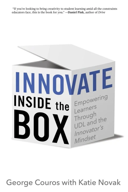 Innovate Inside The Box: Empowering Learners Through Udl And The Innovator'S Mindset