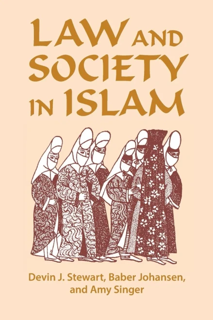 Law and Society in Islam (Princeton Series on the Middle East)