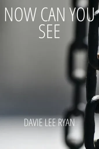 Now Can You See by Davie Lee Ryan