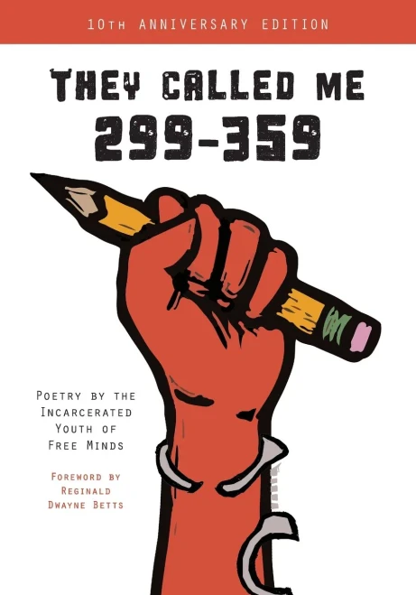 They Called Me 299-359: Poetry By The Incarcerated Youth Of Free Minds (Shout Mouse Press Young Adult Books)