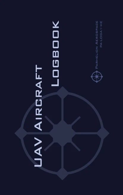 Uav Aircraft Logbook: A Technical Logbook For Professional And Serious Hobbyist Drone Operators - Log Your Drone Use Like A Pro!