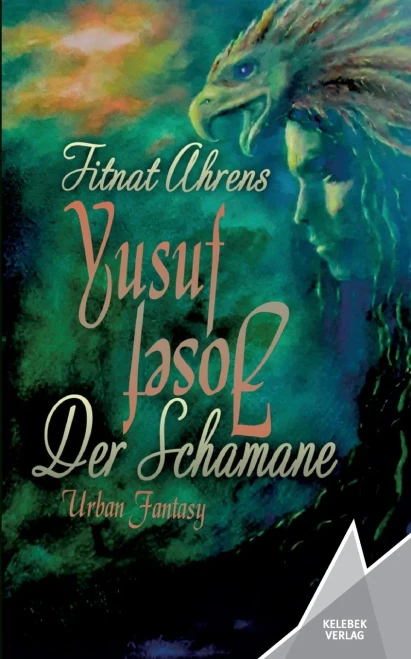 Yusuf, Der Schamane: Josef (German Edition)