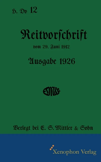 H. Dv. 12 Reitvorschrift 1926: Faksimile Druck (German Edition)