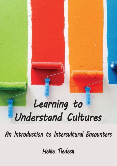 Learning To Understand Cultures: An Introduction To Intercultural Encounters
