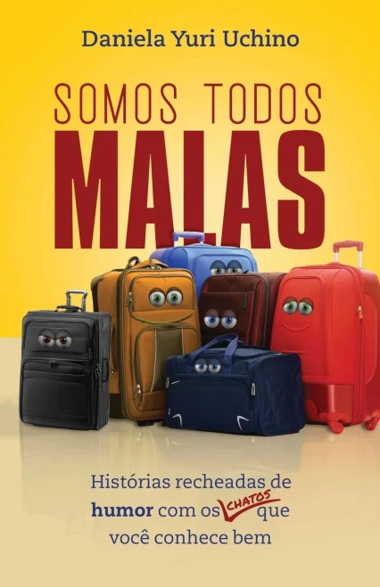 Somos Todos Malas: Hist??Rias Recheadas De Humor Com Os Chatos Que Voc?¬ Conhece Bem (Portuguese Edition)