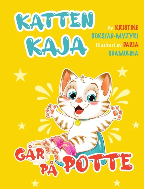 Katten Kaja G?Ñr P?Ñ Potte: Morsom Billedbok Om Pottetrening (Bok 1 I Serien Om Katten Kaja) (Norwegian Edition)