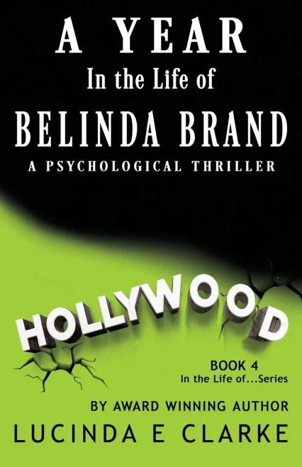 A Year In The Life Of Belinda Brand: A Psychological Thriller