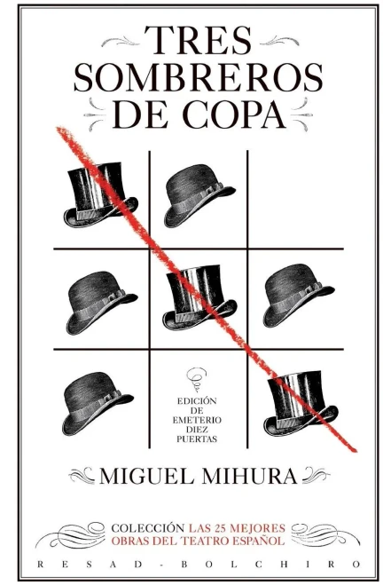 Tres Sombreros De Copa: Las 25 Mejores Obras Del Teatro Espa??Ol (Spanish Edition)