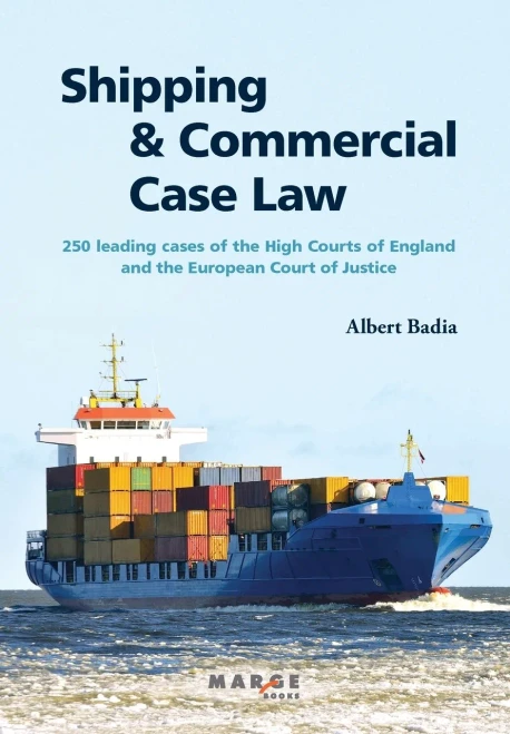 Shipping & Commercial Case Law: 250 Leading Cases Of The High Courts Of England And The European Court Of Justice (Gestiona)