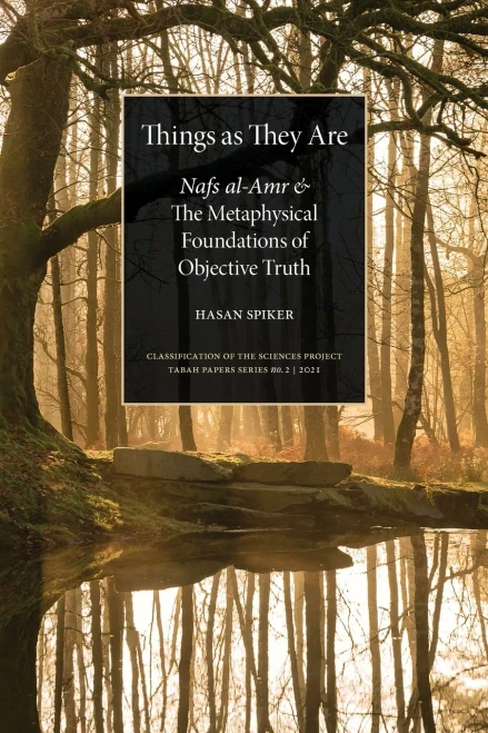 Things as They are: Nafs al-Amr and the Metaphysical Foundations of Objective Truth