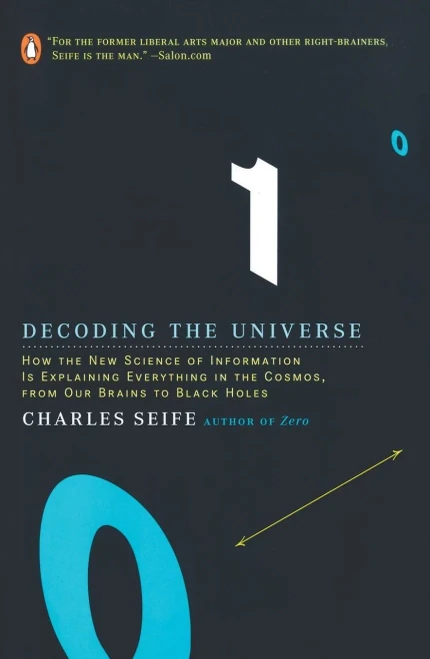 Decoding The Universe: How The New Science Of Information Is Explaining Everything In The Cosmos, From Our Brains To Black Holes