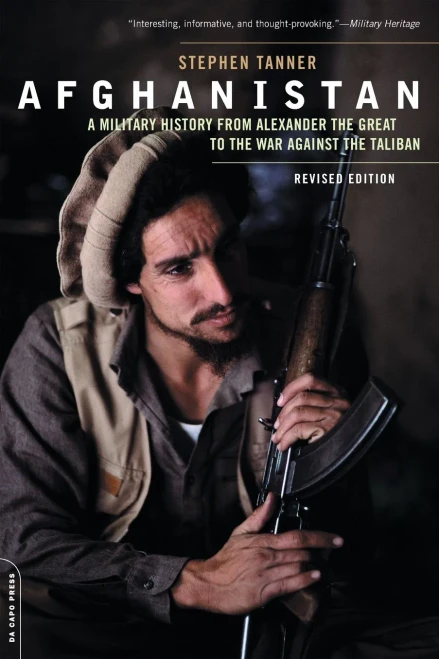 Afghanistan: A Military History From Alexander The Great To The War Against The Taliban