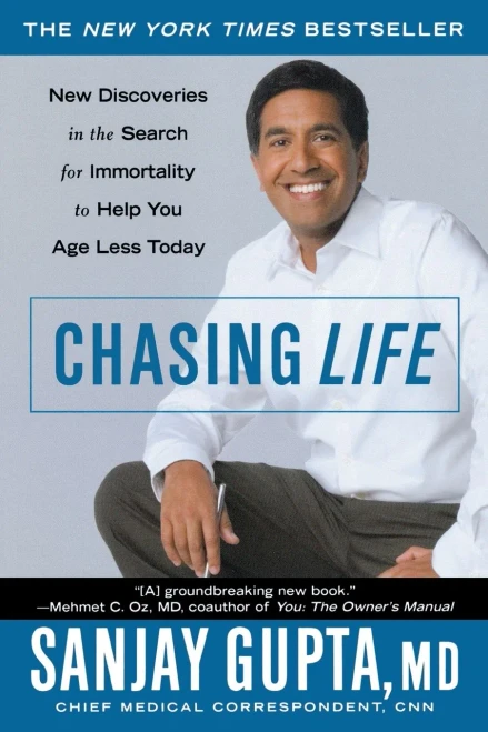 Chasing Life: New Discoveries In The Search For Immortality To Help You Age Less Today