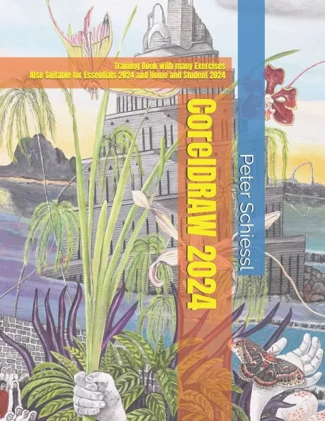 CorelDRAW 2024 - Training Book with many Exercises: Also Suitable for Essentials 2024 and Home and Student 2024