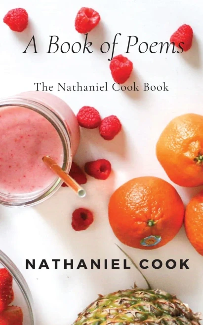 The Nathaniel Cook Book: A Book Of Poems