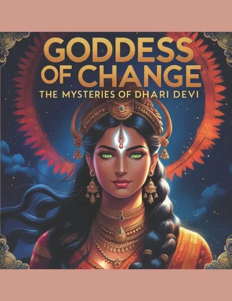 Goddess of Change: The Mysteries of Dhari Devi