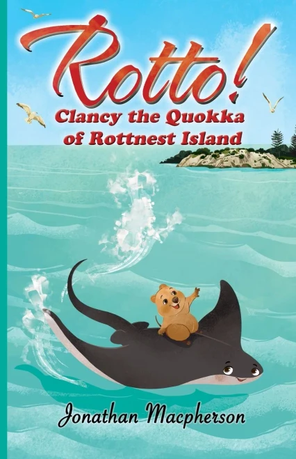 Rotto!: Clancy The Quokka Of Rottnest Island